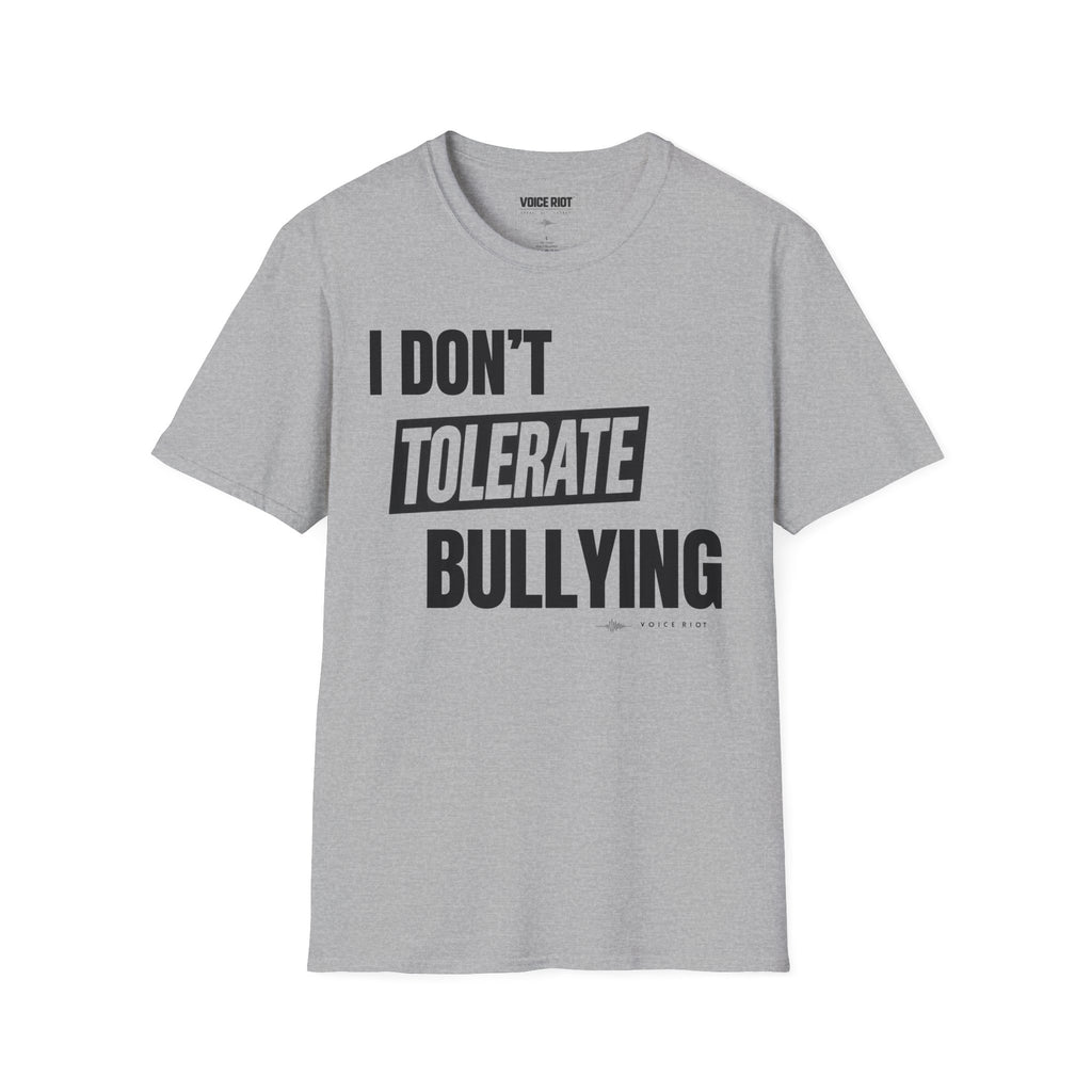 I Don't Tolerate Bullying T-Shirt