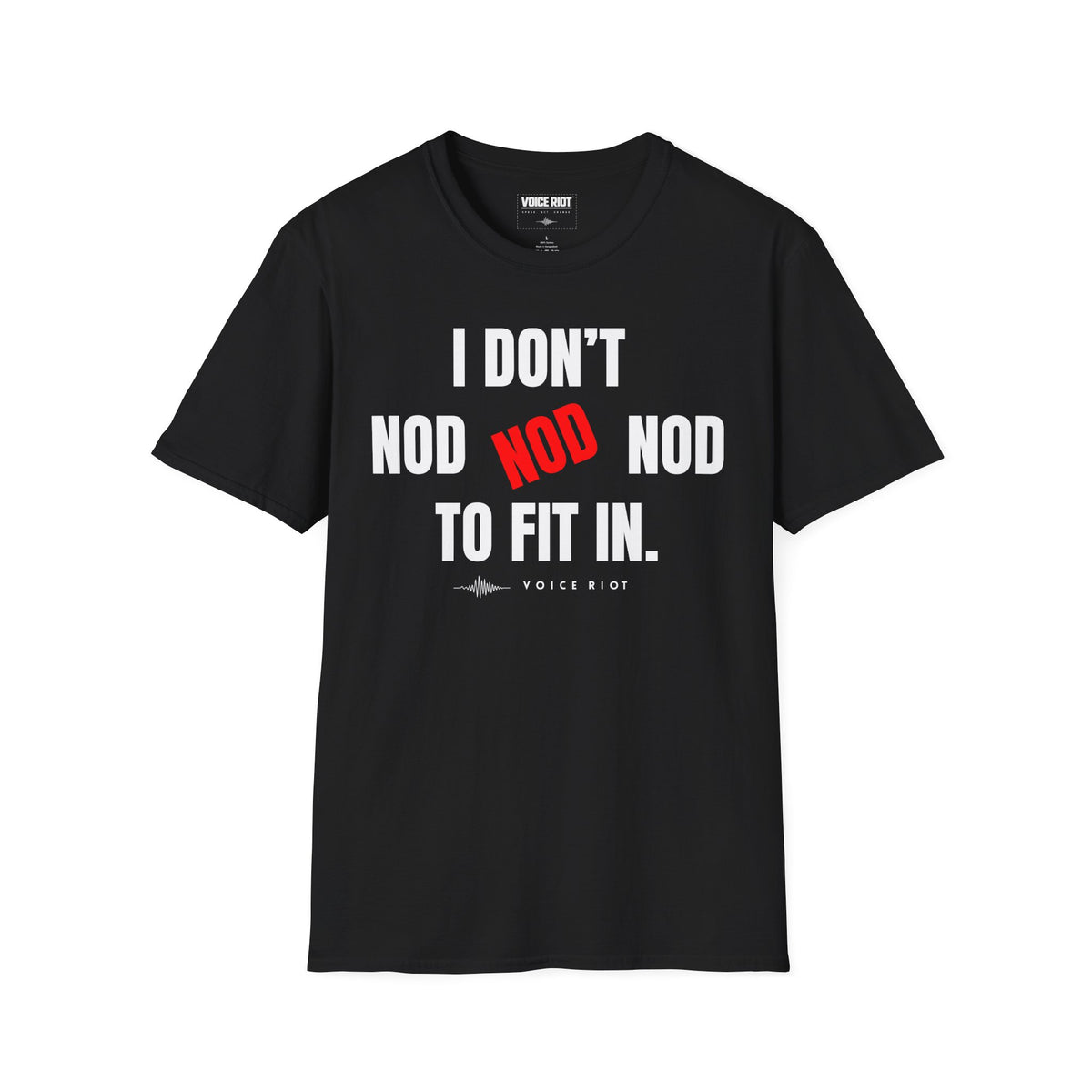 I Don't Nod to Fit In T-Shirt