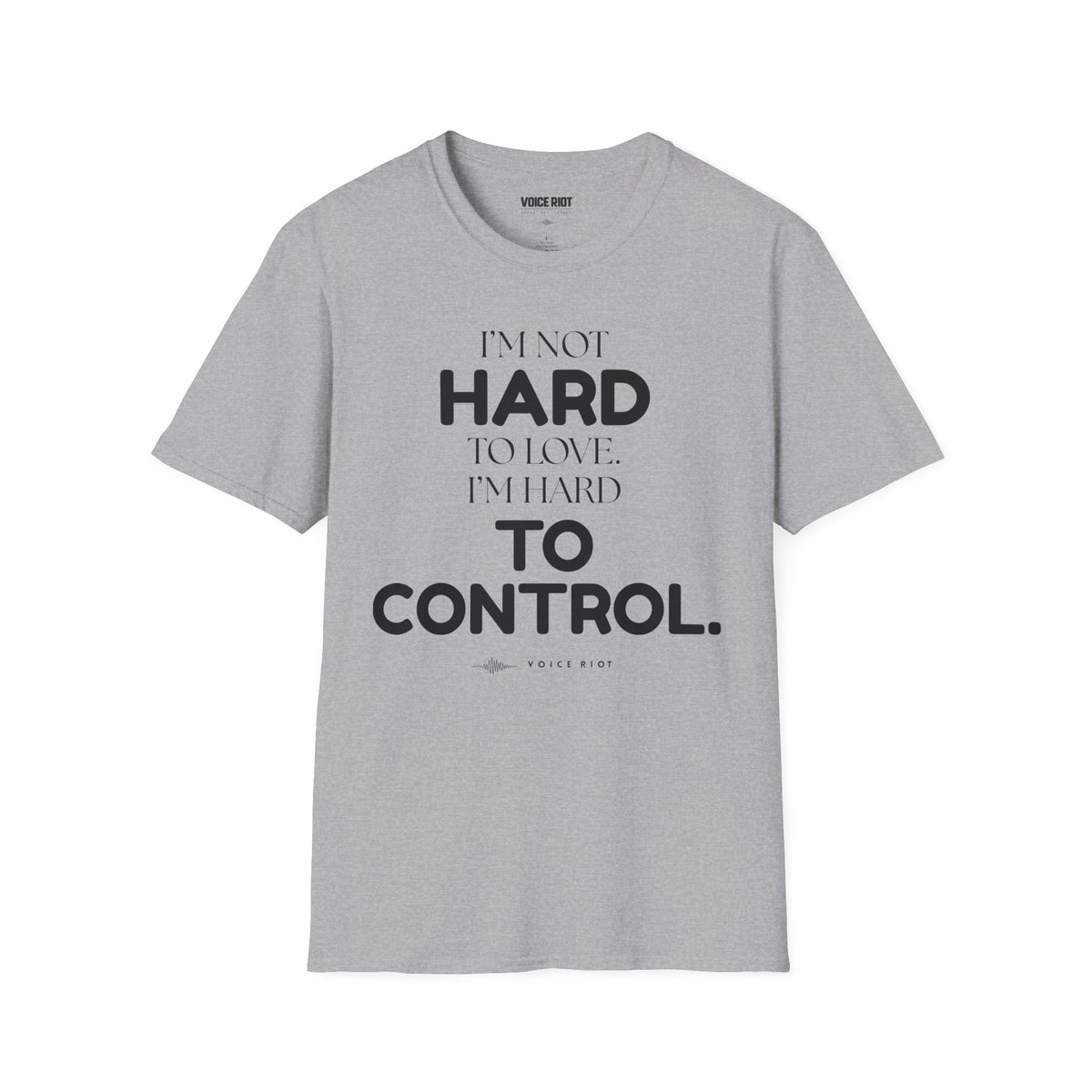 Hard to Control T-Shirt