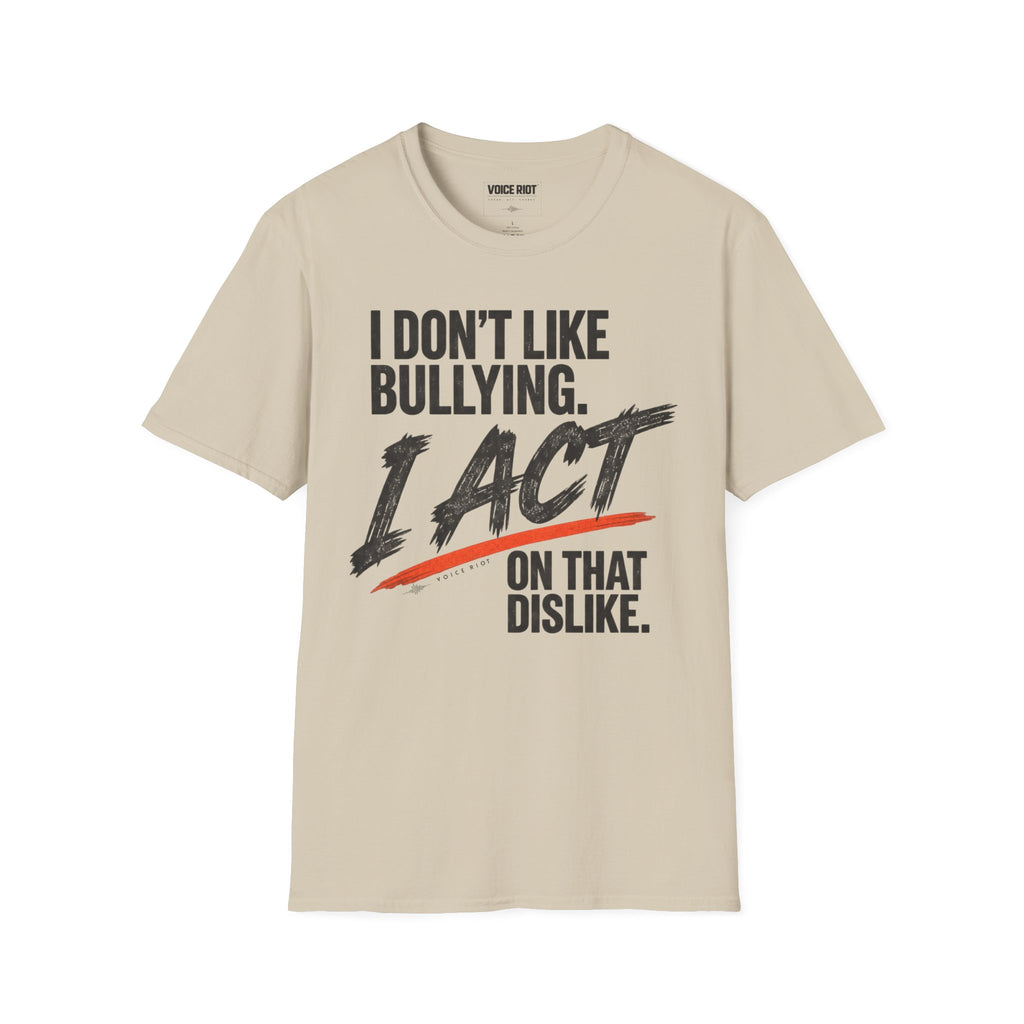 I Don't Like Bullying T-Shirt