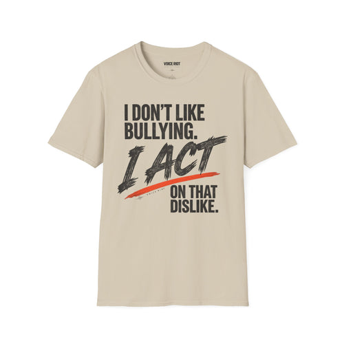 I Don't Like Bullying T-Shirt