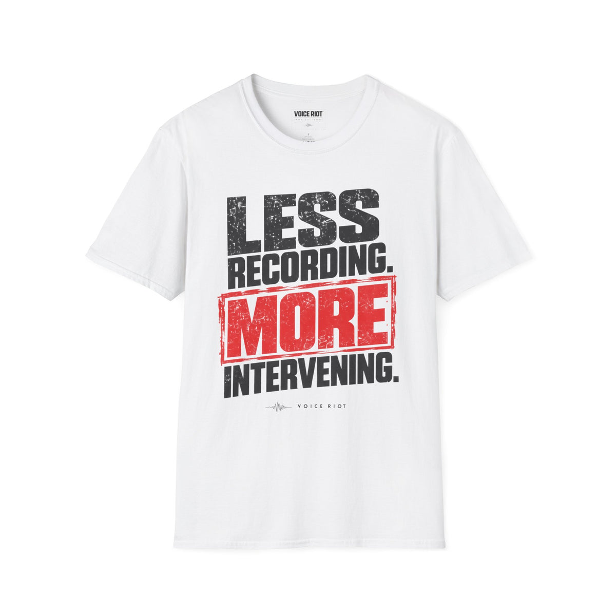 Less Recording More Intervening T-Shirt