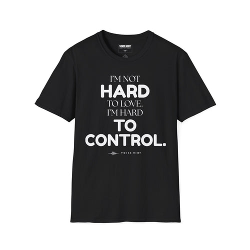 Hard to Control T-Shirt