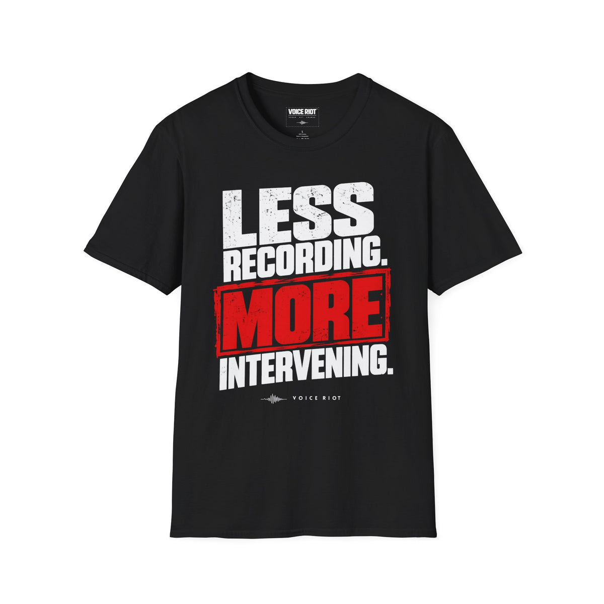 Less Recording More Intervening T-Shirt
