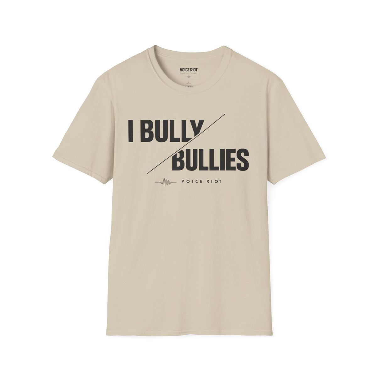 I Bully Bullies T-Shirt