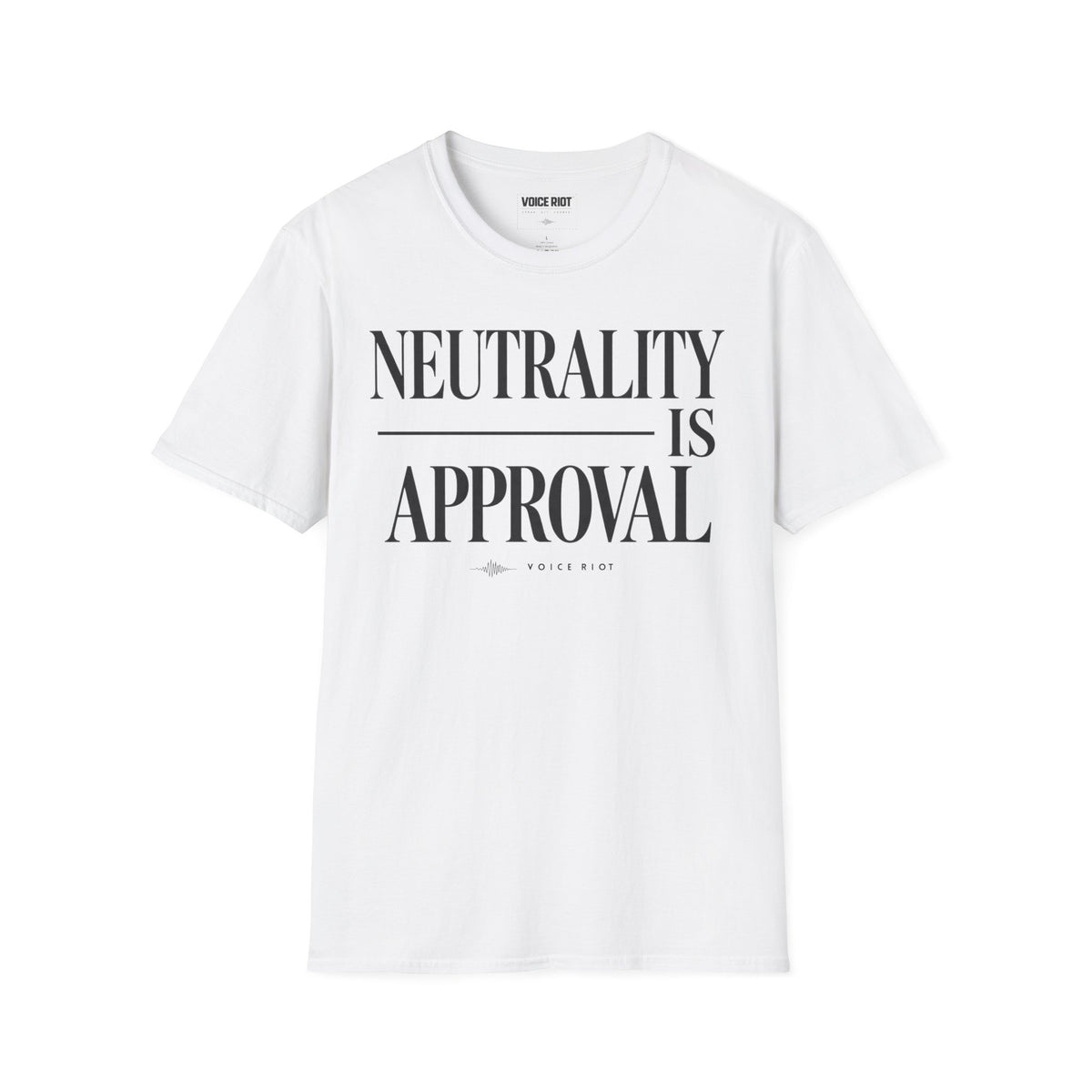 Neutrality is Approval T-Shirt