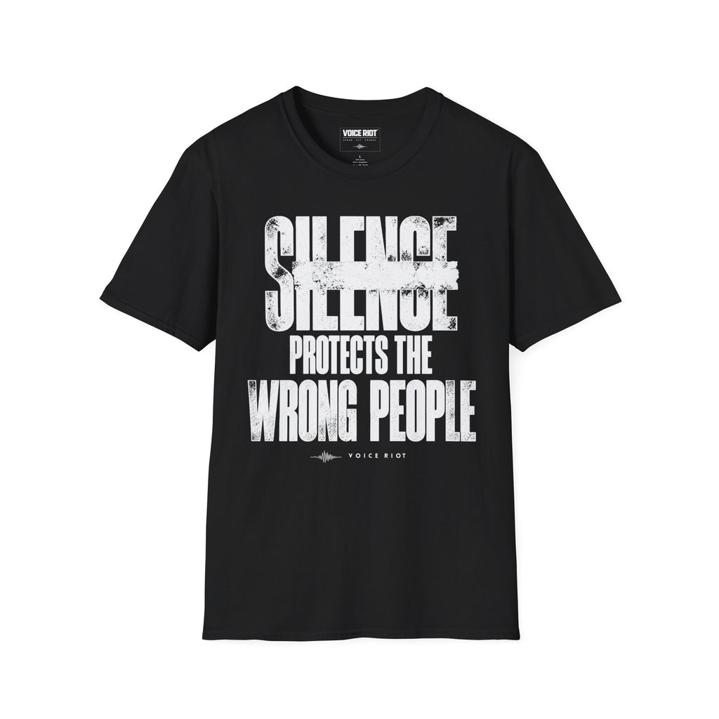 Silence Protects the Wrong People T-Shirt
