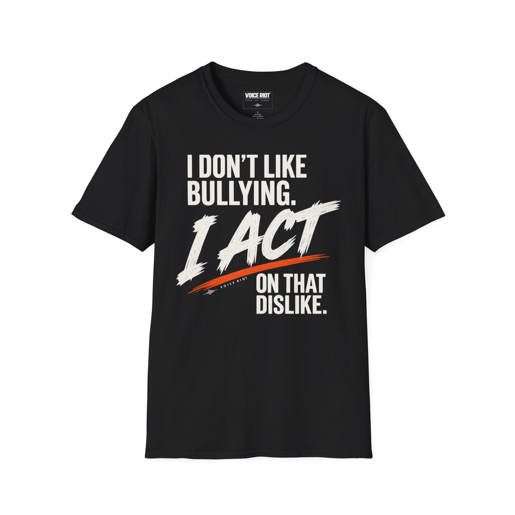 I Don't Like Bullying T-Shirt