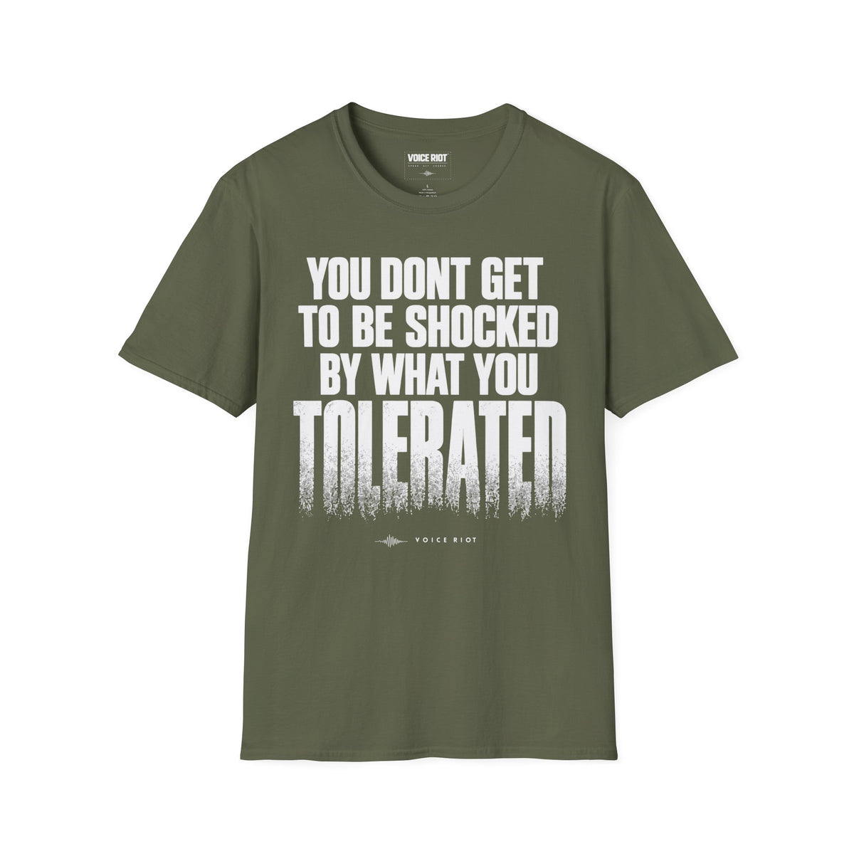 You Don't Get to be Shocked By What You Tolerated T-Shirt