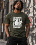 Right is Still Right T-Shirt