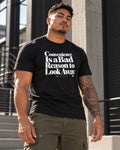 Convenience Is a Bad Reason to Look Away T-Shirt