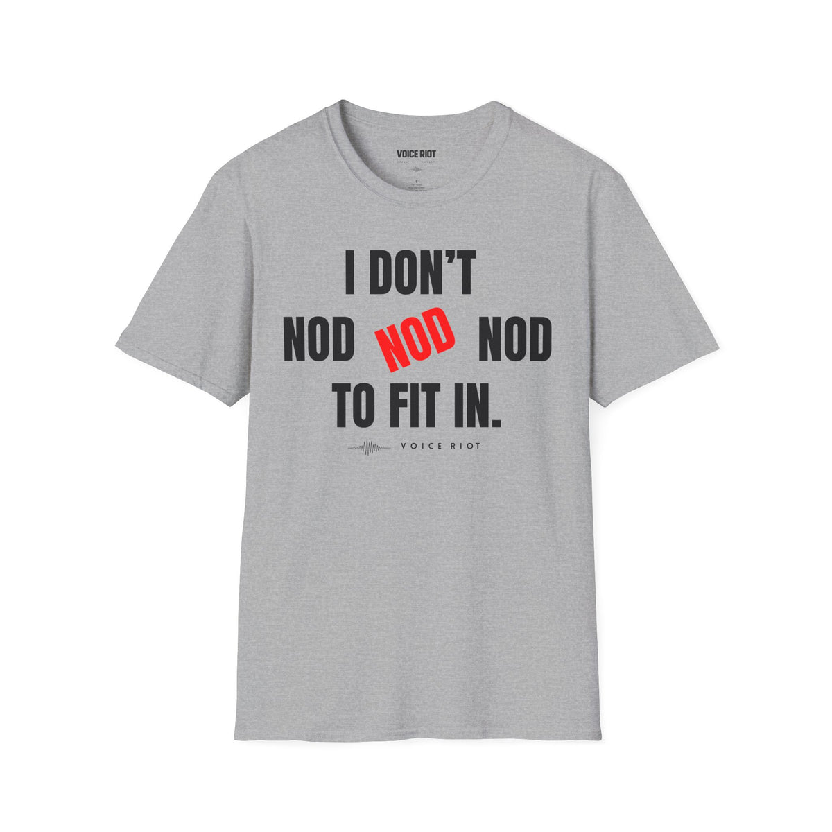 I Don't Nod to Fit In T-Shirt