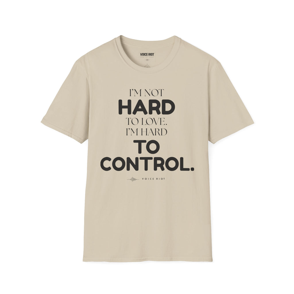 Hard to Control T-Shirt