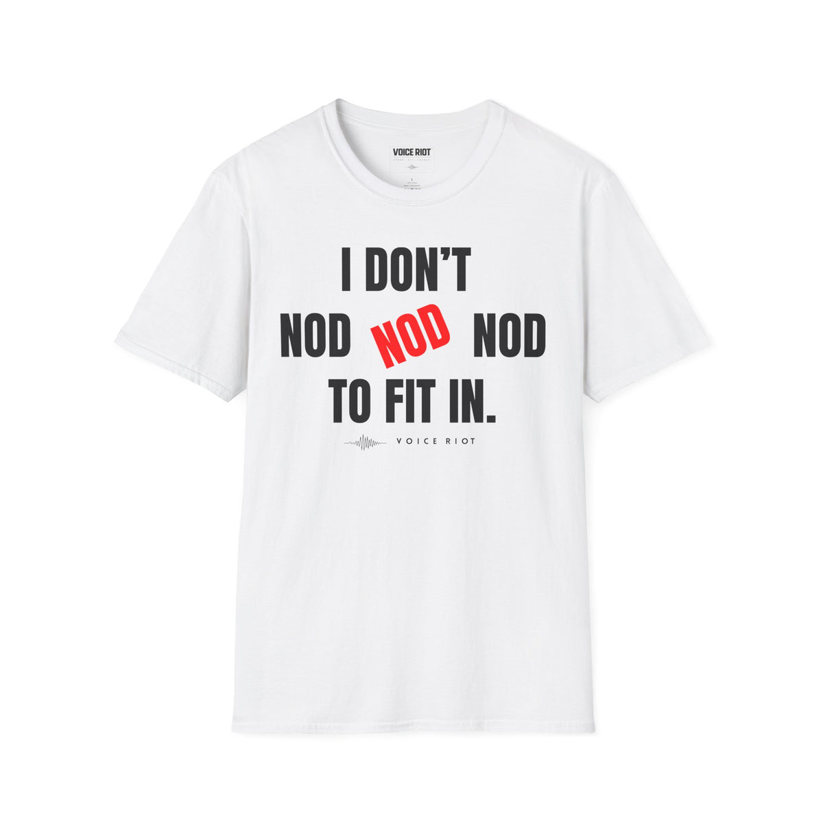 I Don't Nod to Fit In T-Shirt