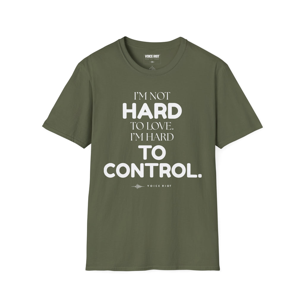 Hard to Control T-Shirt