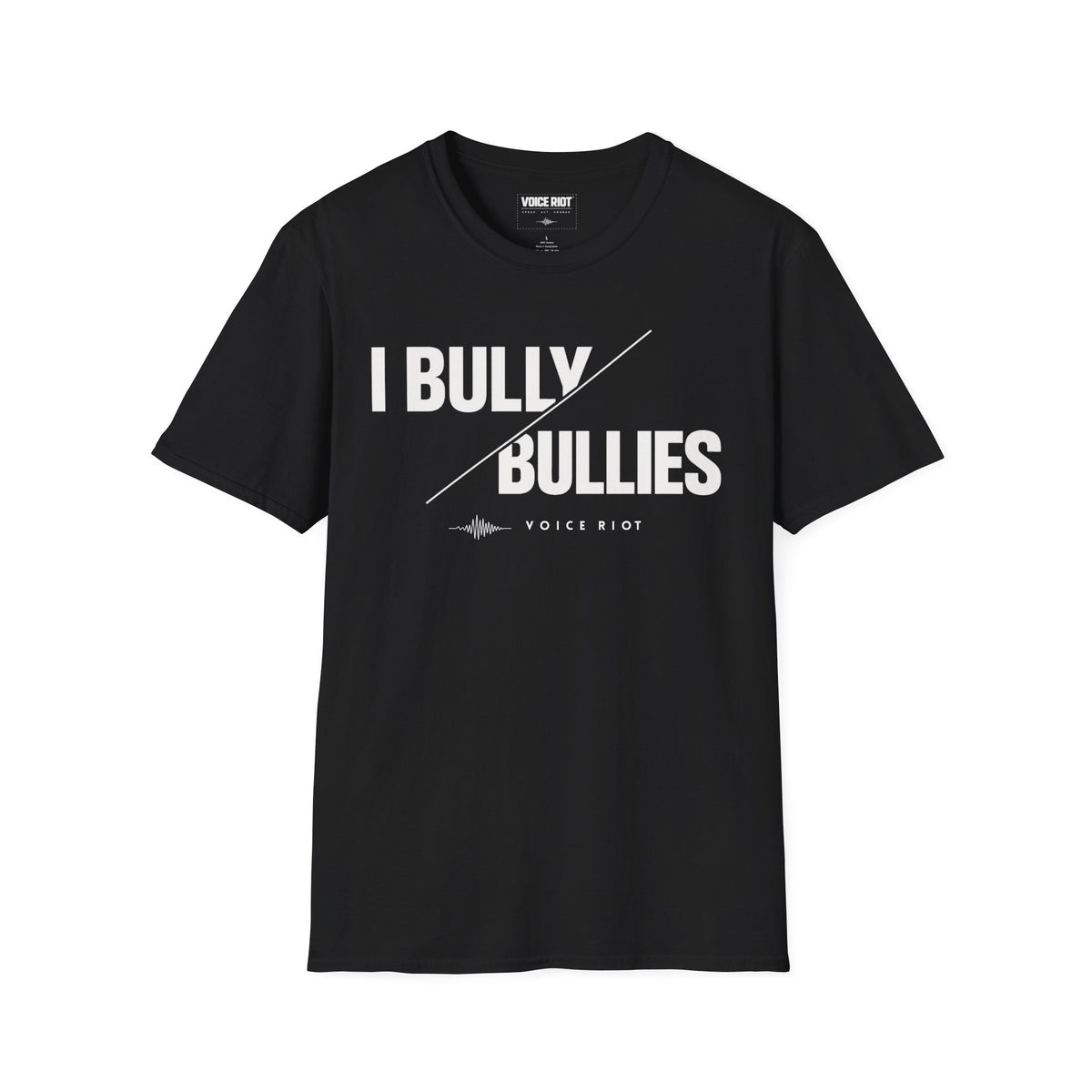 I Bully Bullies T-Shirt