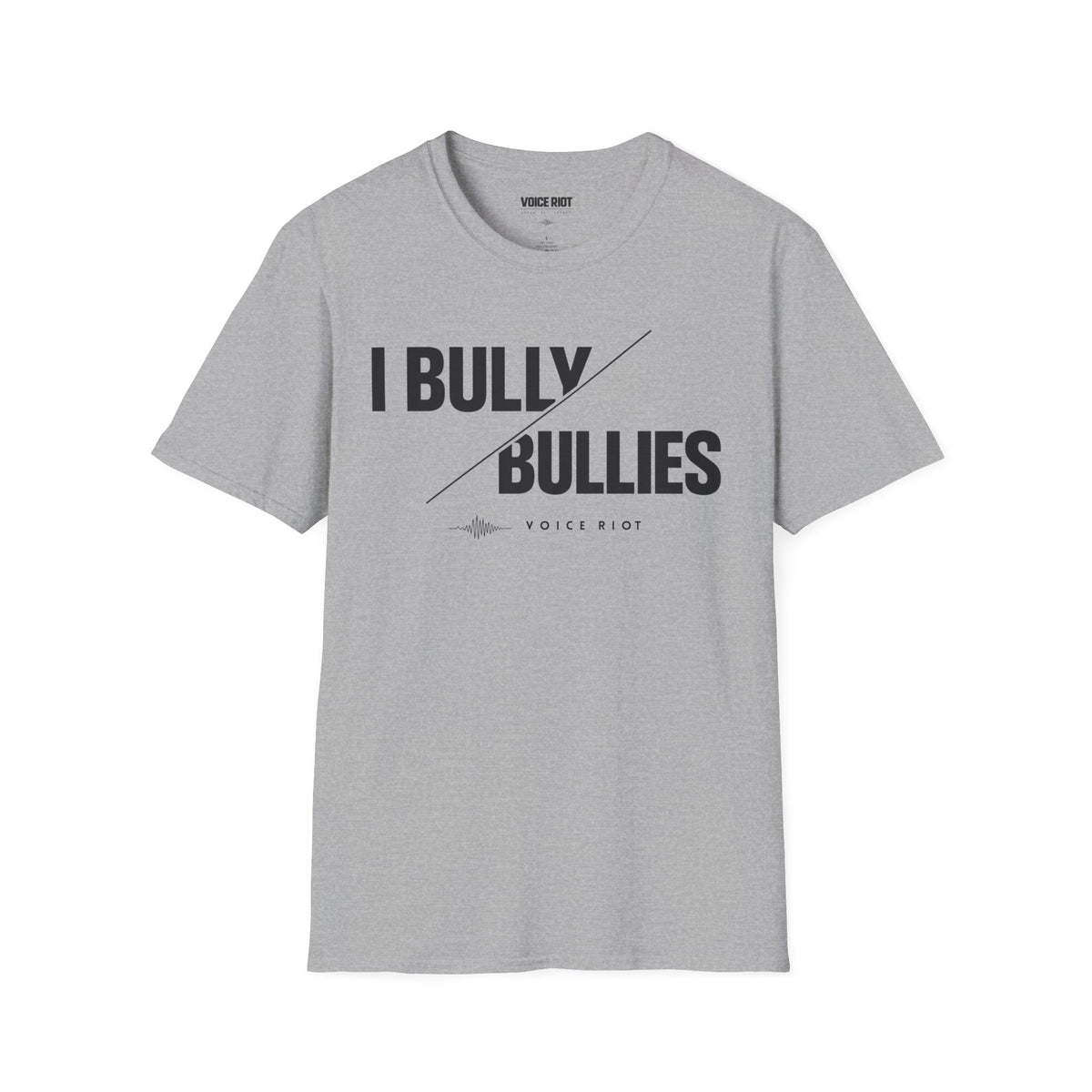 I Bully Bullies T-Shirt