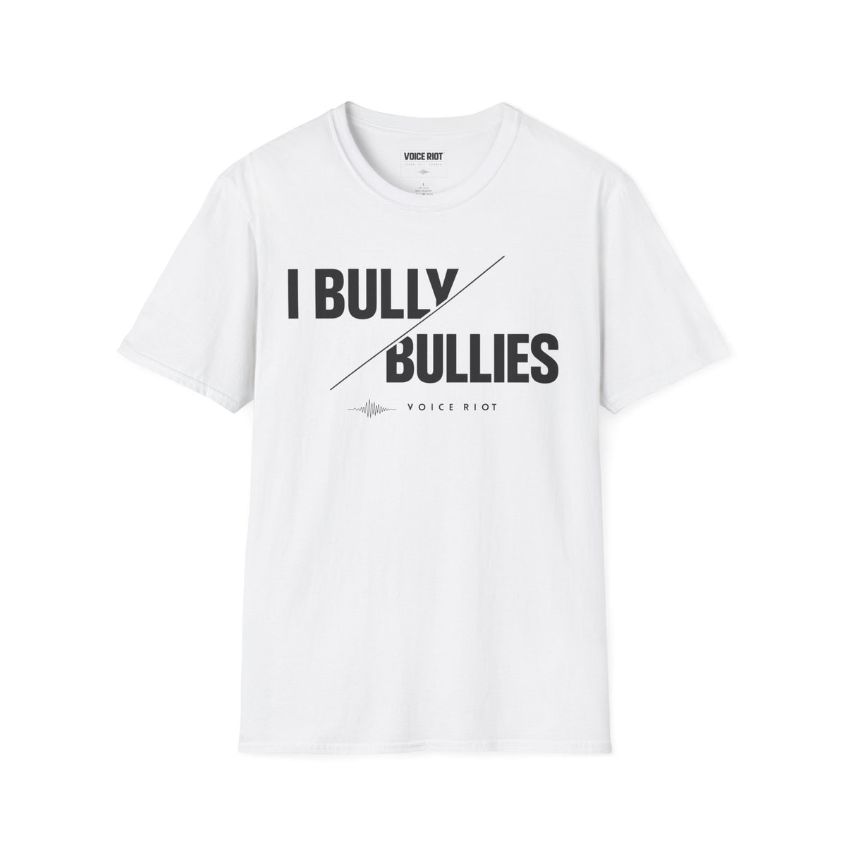 I Bully Bullies T-Shirt