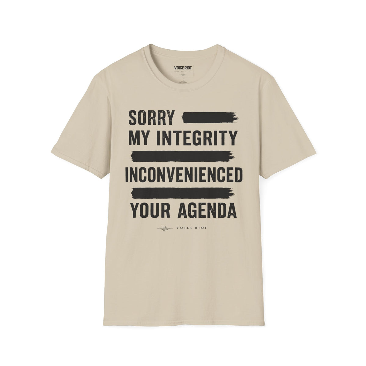 Sorry My Integrity Inconvenienced Your Agenda T-Shirt