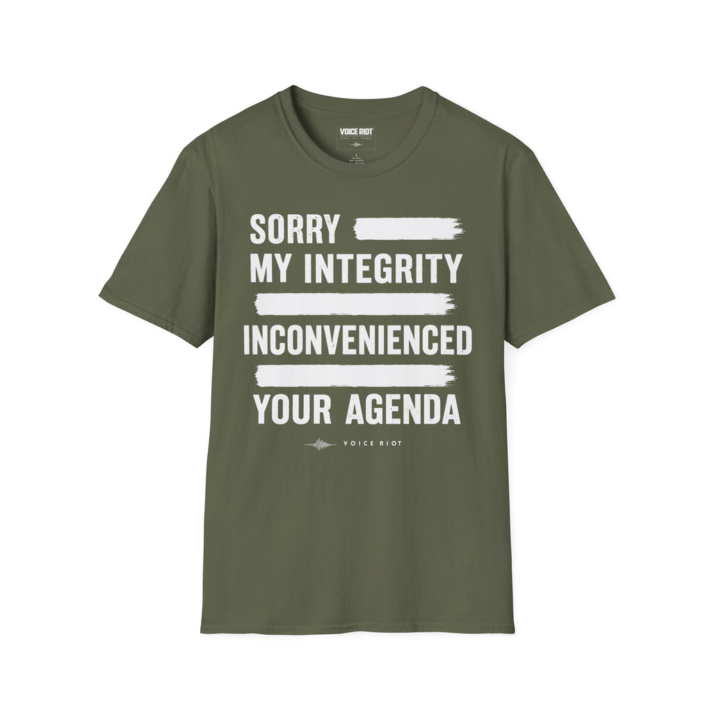 Sorry My Integrity Inconvenienced Your Agenda T-Shirt