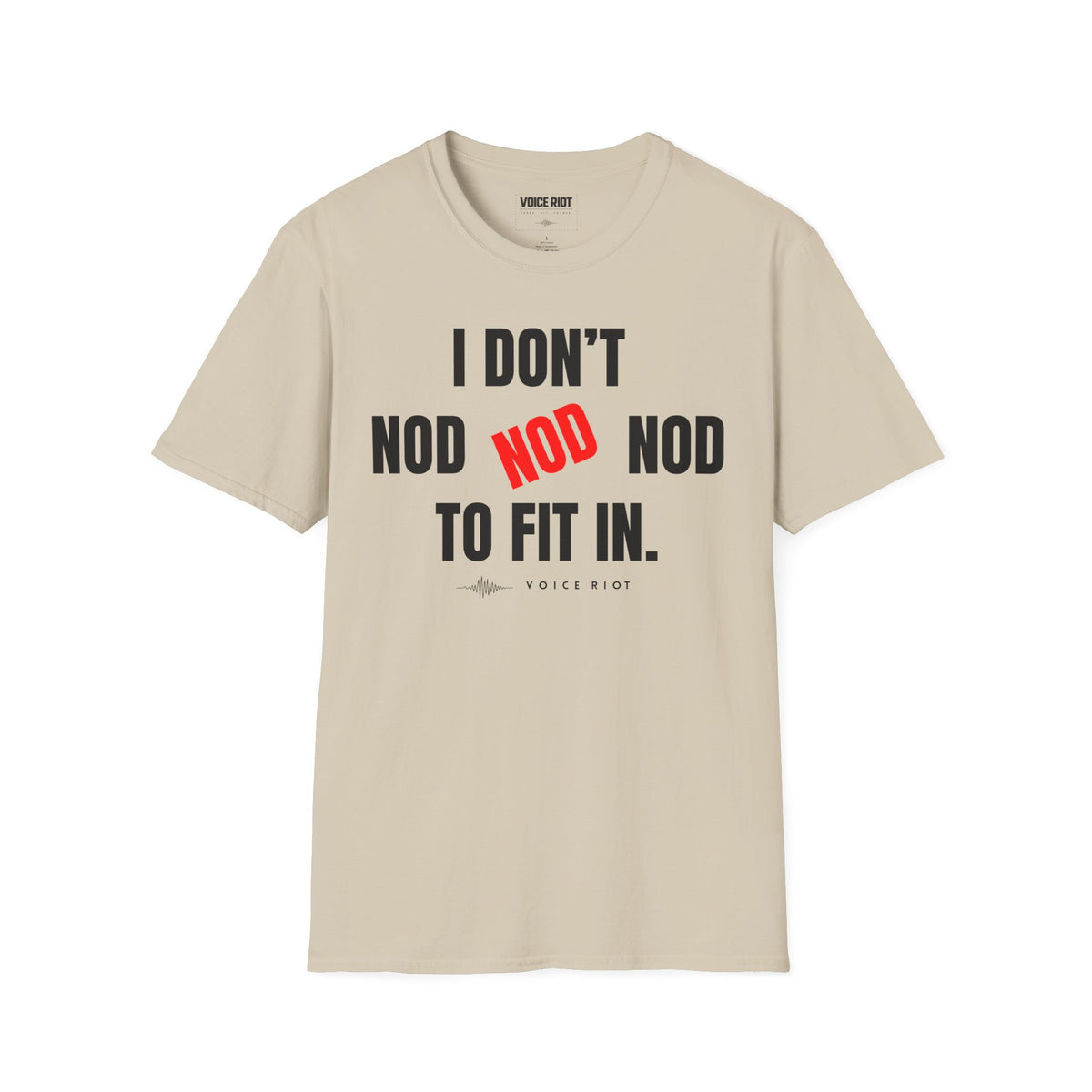 I Don't Nod to Fit In T-Shirt